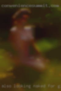 Also looking naked for girls long term.