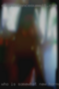 Who is somewhat new horny to this.